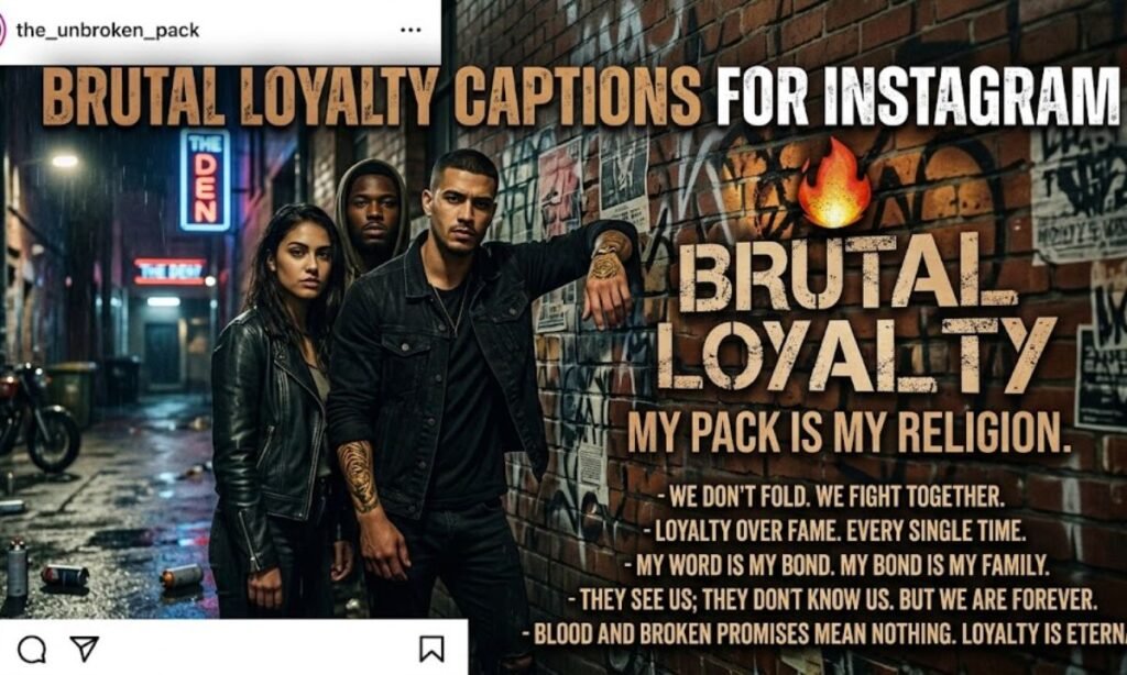 🔥 Brutal Loyalty Captions For Instagram